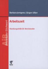Arbeitszeit : Handlungshilfe für Betriebsräte (AiB-Stichwort) （2014. 187 S. 210 mm）
