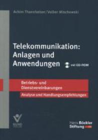 Telekommunikation: Anlagen und Anwendungen : Betriebs- und Dienstvereinbarungen (Betriebs- und Dienstvereinbarungen der Hans-Böckler-Stiftung) （2014. 143 S. 21 cm）
