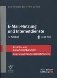 E-Mail-Nutzung und Internetdienste, m. CD-ROM : Betriebs- und Dienstvereinbarungen (Betriebs- und Dienstvereinbarungen) （3. Aufl. 2014. 131 S. 210.0 mm）