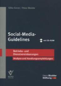 Social-Media-Guidelines, m. CD-ROM : Betriebs- und Dienstvereinbarungen. Analyse und Handlungsempfehlungen (Betriebs- und Dienstvereinbarungen) （2014. 159 S. 210.0 mm）