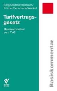 Tarifvertragsgesetz (TVG), Basiskommentar : Basiskommentar zum TVG (Basiskommentar) （1. Aufl. 2017. 200 S. 18.8 cm）