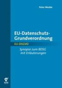 EU-Datenschutz-Grundverordnung, Kurzkommentar : Kurzkommentar mit Synopse BDSG - EU-DSGVO （1. Aufl. 2016. 346 S. 21 cm）