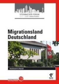 Migrationsland Deutschland : Arbeitswelt im Wandel （2017. 41 S. 210 mm）