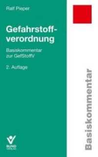 Gefahrstoffverordnung, Basiskommentar : Basiskommentar zur GefStoffV (Basiskommentare) （2. Aufl. 2019. 302 S. 188 mm）