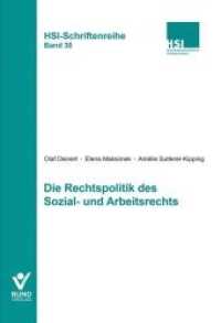 Die Rechtspolitik des Sozial- und Arbeitsrechts (HSI-Schriftenreihe 30) （2019. 619 S. 22.5 cm）