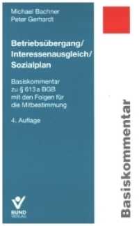Betriebsübergang/Interessenausgleich/Sozialplan (Basiskommentar) （4. Aufl. 2020 365 S.  187 mm）