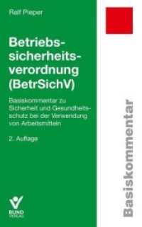 Betriebssicherheitsverordnung : Basiskommentar zu Sicherheit und Gesundheitsschutz bei der Verwendung von Arbeitsmitteln (Basiskommentare) （2. Aufl. 2020. 272 S. 18.7 cm）