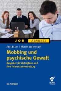 Mobbing und psychische Gewalt : Ratgeber für Betroffene und ihre Interessenvertretung (Job aktuell) （10. Aufl. 2020. 317 S. 21 cm）