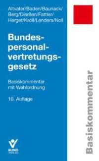 Bundespersonalvertretungsgesetz : Basiskommentar mit Wahlordnung (Arbeitsrecht in der betrieblichen Praxis) （10. Aufl. 2024. 1000 S. 18.8 cm）