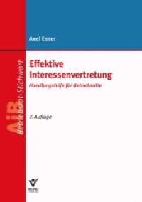 Effektive Interessenvertretung : Handlungshilfe für Betriebsräte (AiB-Stichwort) （7. Aufl. 2022. 132 S. 210 mm）