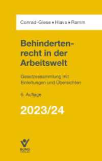 Behindertenrecht in der Arbeitswelt 2023/2024 : Gesetze - Einleitungen - Übersichten （6. Aufl. 2023. 560 S. 19.8 cm）