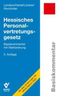 Hessisches Personalvertretungsgesetz : Basiskommentar mit Wahlordnung (Arbeitsrecht in der betrieblichen Praxis) （3. Aufl. 2024. 550 S. 18.7 cm）