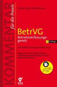 BetrVG Betriebsverfassungsgesetz : Mit Wahlordnung und EBR-Gesetz. Inklusive Zugriff auf die Online-Ausgabe mit regelmäßigen Aktualisierungen. (Arbeitsrecht in der betrieblichen Praxis) （19. Aufl. 2024. 3304 S. 23.2 cm）