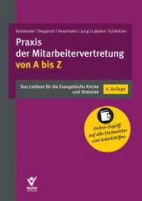 Praxis der Mitarbeitervertretung von A bis Z : Das Lexikon für Evangelische Kirche und Diakonie (Arbeitsrecht in der betrieblichen Praxis) （6., erweiterte und neu bearbeitete Auflage 2025. 2025. 1148 S. 21.4 cm）