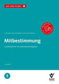 Mitbestimmung : Grundwissen f&uuml;r neue Betriebsratsmitglieder, Band 1 (Auf den Punkt) （4. Aufl.）