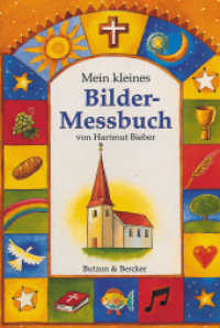 Mein kleines Bilder-Messbuch （12. Aufl. 1998. 24 S. farb. Ill. 14.8 cm）