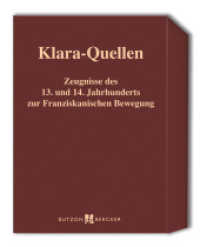 Klara-Quellen, m. CD-ROM (Zeugnisse des 13. und 14. Jahrhunderts zur Franziskanischen Bewegung Bd.2) （2013. 1632 S. 24 cm）