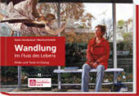 Wandlung : Im Fluss des Lebens | Bilder und Texte im Dialog （NED. 2015. 96 S. m. 14 farb. Illustr. 17.5 x 24.3 cm）