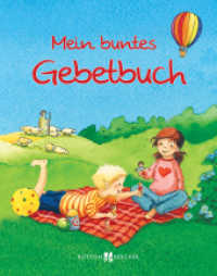 Mein buntes Gebetbuch （4. Aufl. 2017. 32 S. m. zahlr. bunten Bild. 13.3 cm）