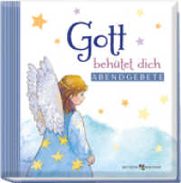 Gott behütet dich : Abendgebete （2. Aufl. 2019. 42 S. mit farbigen Abbildungen. 11 cm）
