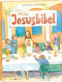 Meine Jesusbibel （2020. 160 S. mit farbigen Illustrationen. 28 cm）