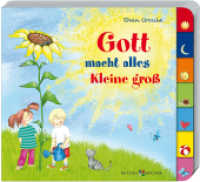Gott macht alles Kleine groß （2. Aufl. 2019. 16 S. m. zahlr. bunten Bild. 14.5 x 16 cm）