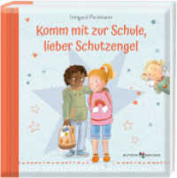 Komm mit zur Schule, lieber Schutzengel （NED. 2022. 48 S. mit farbigen Fotos. 11 cm）