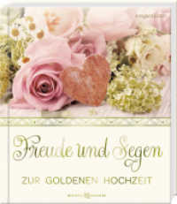 Freude und Segen : Zur Goldenen Hochzeit （2022. 42 S. 18.5 cm）