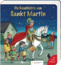Die Geschichte von Sankt Martin : Farbenprächtiges Pappbilderbuch ab 2 Jahre mit Martinsliedern und -legenden. Was feiern wir am Martinstag? Bilderbuch zum Vorlesen und gemeinsam Entdecken (Pappbilderbücher mit Türchen 2961) （2. Aufl. 2022. 16 S. 16 cm）