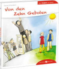 Von den Zehn Geboten den Kindern erzählt (Den Kindern erzählt/erklärt 24) （8. Aufl. 2014. 32 S. m. Fotos u. zahlr. Illustr. 19.5 cm）
