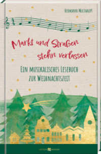 Markt und Stra&szlig;en stehn verlassen : Ein musikalisches Lesebuch zur Weihnachtszeit （2023. 208 S. 22 cm）