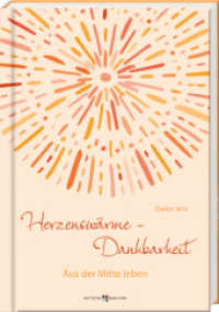 Herzensw&auml;rme - Dankbarkeit : Aus der Mitte leben (Aus der Mitte leben 3598) （2023. 144 S. 18.5 cm）