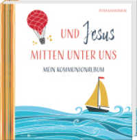 Und Jesus mitten unter uns : Mein Kommunionalbum （2024. 48 S. 18.5 cm）