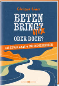 Beten bringt nix - oder doch? : Das etwas andere Jugendgebetbuch. Denkanstöße und moderne Gebete für Jugendliche. Ideal als Firmgeschenk oder für die Jugendarbeit. Gebetbuch zum Mitgestalten （2024. 160 S. 21 cm）