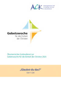 "Glaubst du das?" Joh 11,26 : Gottesdienstheft - Gebetswoche f&uuml;r die Einheit der Christen 2025 （2024. 22 S. 21 cm）