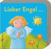Lieber Engel ... (Meine allerersten Bücher 3771) （2025. 10 S. 6.7 cm）