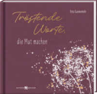Tröstende Worte, die Mut machen （2025. 48 S. 11 cm）
