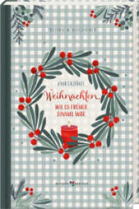 Weihnachten, wie es früher einmal war : Oma erzählt （2025. 208 S. 22 cm）