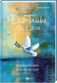 Die Taube fliegen lassen : Hoffnungsexperimente in ver-r&uuml;ckten Zeiten