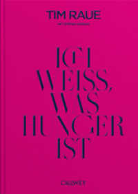 Ich weiß, was Hunger ist （2. Aufl. 2022. 320 S. ca. 50 Farbfotos. 25.2 cm）