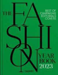 The Fashion Yearbook 2023 : Best of Editorials, Covers and Campaigns （2023. 240 S. ca. 250 Farbfotos. 30 cm）