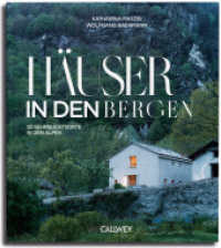 Häuser in den Bergen : 50 Sehnsuchtsorte in den Bergen （2023. 208 S. ca. 250 Farbfotos und Pläne. 28 cm）
