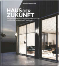 Haus der Zukunft : Das große Handbuch für eine ganzheitliche und zukunftsorientierte Bauweise （2024. 224 S. ca. 250 Farbfotos und Pläne. 28 cm）