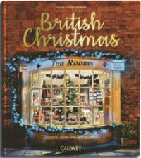 British Christmas : Rezepte, Ideen und Geschichten （2. Aufl. 2025. 160 S. ca. 150 Farbfotos. 28 cm）