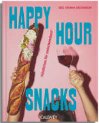 Happy Hour Snacks : K&ouml;stliches f&uuml;r Zwischendurch （2025. 208 S. ca. 150 Farbfotos. 24.8 cm）