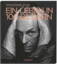 Ein Leben in 100 Bildern （2025. 240 S. 200 Farbabb. 28 cm）