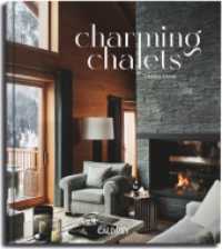 Charming Chalets (English Version) : The most beautiful houses to rent （2026. 240 S. ca. 200 Farbfotos. 28 cm）