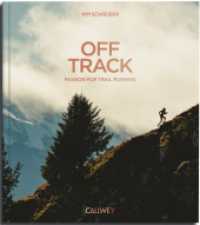 OFF TRACK (English Edition) : Passion for Trail Running （2026. 240 S. ca. 200 Farbfotos. 28 cm）