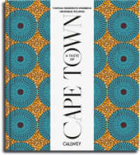 A Taste of Cape Town (English Version) : Places of longing, original recipes and insider tips