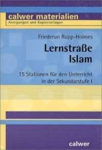 Lernstraße Islam : 15 Stationen für den Unterricht in der Sekundarstufe I (Calwer Materialien) （3. Auflage 2011. 2011. 135 S. zahlr. Kopiervorl. 29.7 cm）